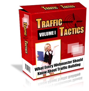 Introducing Traffic Tactics Volume 1 - What Every Webmaster Should Know About Traffic Building