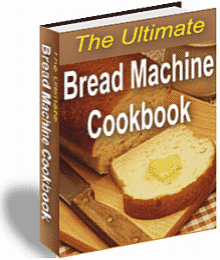 Ultimate Recipe Collection - Bread Machine Cookbook