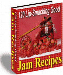 Ultimate Recipe Collection - 120 Lip-Smacking Good Jam Recipes