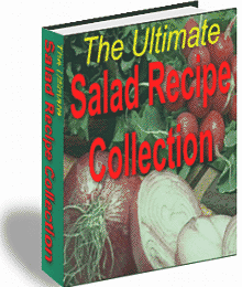 Ultimate Recipe Collection - The Ultimate Salad Recipe Collection