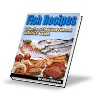 Ultimate Recipe Collection - Fish Recipes - A Collection of Fish and Shell-Fish Recipes
