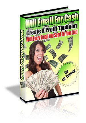 Will Email For Cash - Create A Profit Typhoon With Email You Send To Your List